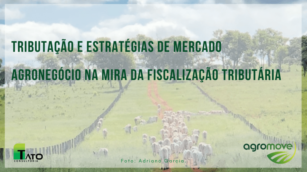 Webinar Tributação e Estratégias de Mercado e Agronegócio na Mira da Fiscalização Tributária